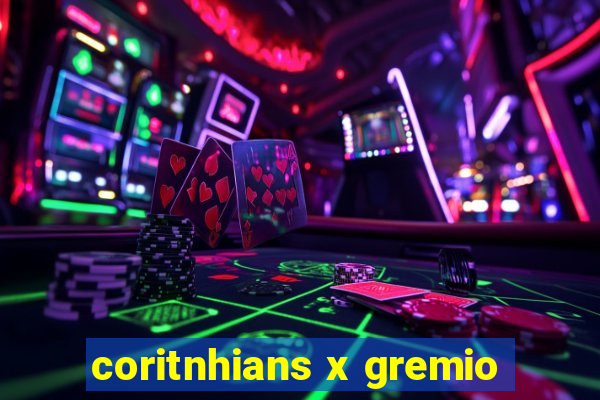 coritnhians x gremio